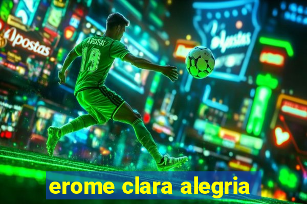 erome clara alegria